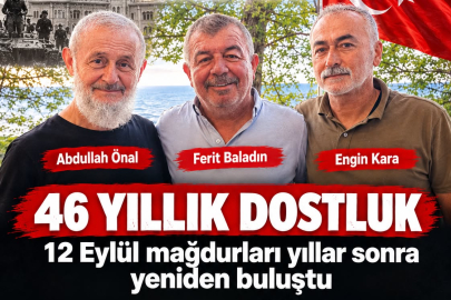 46 YILLIK DOSTLUK: 12 EYLÜL MAĞDURLARI BULUŞTU